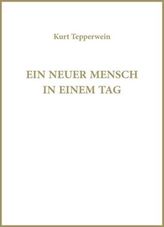 Ein neuer Mensch in einem Tag