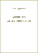 Mühelos alles erreichen