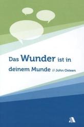 Das Wunder ist in deinem Munde