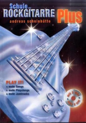 Schule der Rockgitarre Plus, m. 2 Audio-CDs Schule der Rockgitarre Plus, m. 2 Audio-CDs
