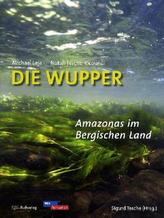 Die Wupper - Amazonas im Bergischen Land