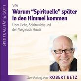 Warum 'Spirituelle' später in den Himmel kommen - Live-Vortrag, 1 Audio-CD
