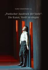 'Poetischer Ausdruck der Seele': Die Kunst Verdi zu singen