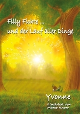 Filly Fichte...  und der Lauf aller Dinge