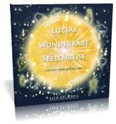 Lucias wunderbare Seelenreise