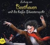 Ludwig van Beethoven und die heisse Silvesternacht, 2 Audio-CDs