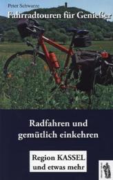 Fahrradtouren für Genießer - Region Kassel und etwas mehr