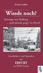 Wissde noch? Geschichten und Episoden aus Erfurt zu DDR-Zeiten