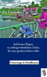 Fahrradtouren für Genießer - Unterwegs in Nordhessen