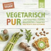 Vegetarisch Pur. Laktosefrei, eifrei, weizenfrei, sojafrei