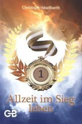 Allzeit im Sieg leben