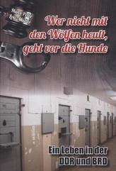 Wer nicht mit den Wölfen heult, geht vor die Hunde