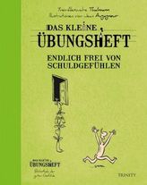 Das kleine Übungsheft - Endlich frei von Schuldgefühlen