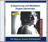 Entspannung und Meditation - Ängste überwinden, 1 Audio-CD