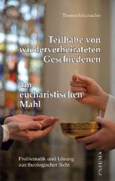 Teilhabe von wiederverheirateten Geschiedenen am eucharistischen Mahl