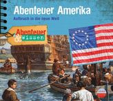 Abenteuer Amerika, Aufbruch in die neue Welt, 1 Audio-CD