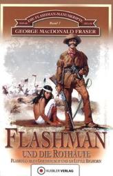 Die Flashman-Manuskripte - Flashman und die Rothäute