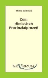 Zum römischen Provinzialprozeß
