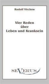 Vier Reden über Leben und Kranksein