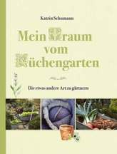 Mein Traum vom Küchengarten