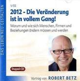 2012 - Die Veränderung ist in vollem Gang!, Audio-CD