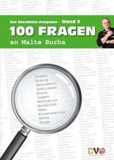 100 Fragen an Malte Burba. Bd.2