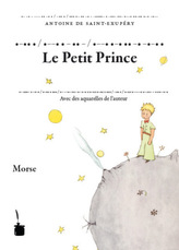 Le Petit Prince, Morse. Der kleine Prinz, französische Ausgabe, in Morse-Schrift. .-.. . / .--. . - .. - / .--. .-. .. -. -.-. .