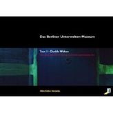 Das Berliner Unterwelten-Museum. Tour.1