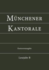 Münchener Kantorale: Lesejahr B, Kantorenausgabe