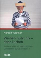 Weinen nützt nichts - aber Lachen