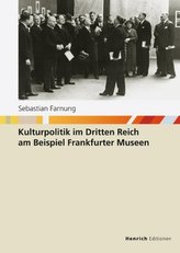 Kulturpolitik im Dritten Reich am Beispiel Frankfurter Museen