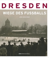 Dresden - Wiege des Fussballs