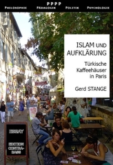 Islam und Aufklärung. Türkische Kaffeehäuser in Paris