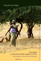 Senegal . . . und meine Seele singt und tanzt
