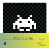 Push Start - The Art of Video Games