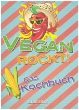 Vegan rockt! Das Kochbuch