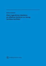 Eltern-Jugendlichen Mediation, ein effektives Verfahren zur Lösung familiärer Konflikte?