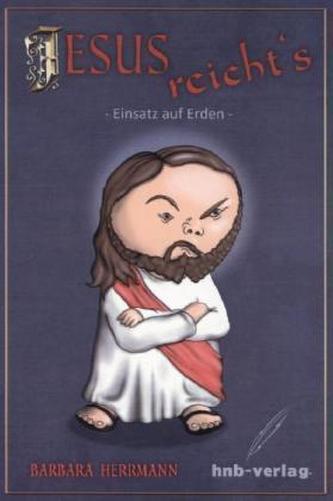 Jesus reicht's Jesus reicht's