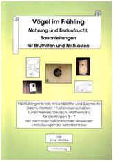 Vögel im Frühling. Nahrung und Brutaufzucht, Bauanleitungen für Bruthilfen und Nistkästen