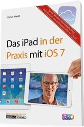 Das iPad in der Praxis mit iOS 7