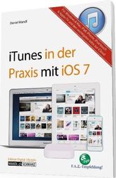 Das Praxisbuch zu iTunes für OS X, iOS und Windows