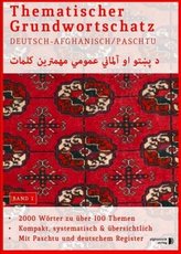 Thematischer Grundwortschatz Deutsch - Afghanisch/Paschtu. Bd.1