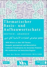 Thematischer Basis- und Aufbauwortschatz Deutsch - Arabisch/Syrisch. Bd.1