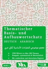 Thematischer Basis- und Aufbauwortschatz Deutsch - Arabisch/Syrisch. Bd.2
