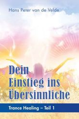 Dein Einstieg ins Übersinnliche