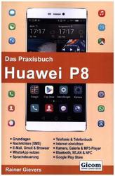 Das Praxisbuch Huawei P8