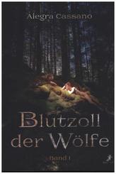 Blutzoll der Wölfe. Bd.1