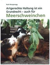 Artgerechte Haltung, ein Grundrecht auch für Meerschweinchen