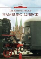 Die Bahnstrecke Hamburg-Lübeck