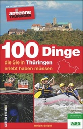 100 Dinge, die Sie in Thüringen erlebt haben müssen